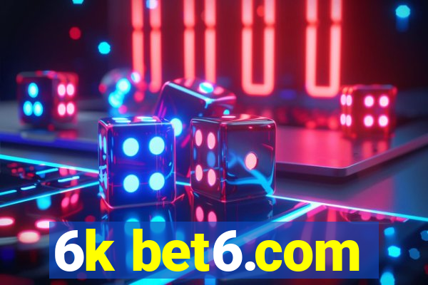 6k bet6.com